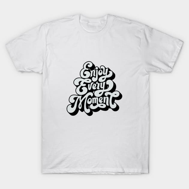 Enjoy Every Movement T-Shirt by DMJPRINT